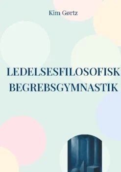 Ledelsesfilosofisk Begrebsgymnastik