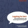 Legebog For Børn - Med Autismespektrum- Eller Sanseintegrationsforstyrrelser