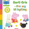Leg Og Lær Med Gurli Gris - Fra Æg Til Kylling