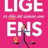 Lige Er Ikke Det Samme Som Ens