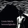Livets Febrile Hemmeligheder