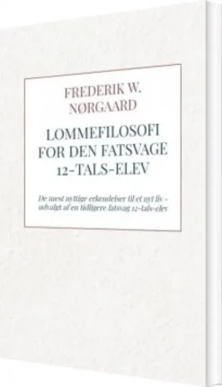 Lommefilosofi For Den Fatsvage 12-Tals-Elev