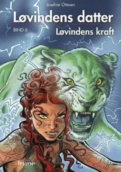 Løvindens Datter, Bind 6. Løvindens Kraft