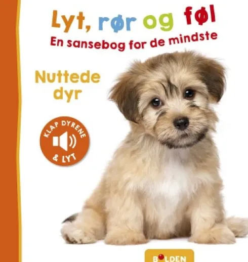 Lyt, Rør Og Føl: Nuttede Dyr
