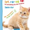 Lyt, Rør Og Føl: Søde Dyr