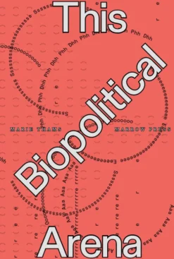 Marie Thams: This Biopolitical Arena