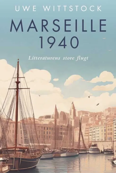 Marseille 1940 - Litteraturens Store Flugt