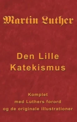 Martin Luther - Den Lille Katekismus