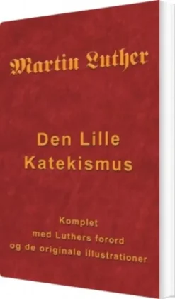 Martin Luther - Den Lille Katekismus