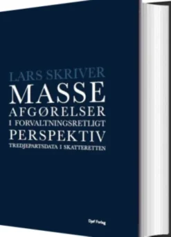 Masseafgørelser I Forvaltningsretligt Perspektiv