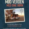 Mød Verden Med Dine Børn