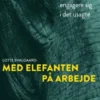 Med Elefanten På Arbejde