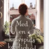 Med En Knivspids Kærlighed - Frøken Jensens Liv