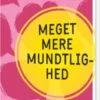 Meget Mere Mundtlighed