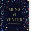 Mens Vi Venter På Udredningen