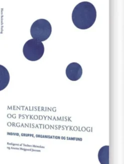 Mentalisering Og Psykodynamisk Organisationspsykologi