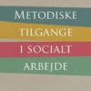 Metodiske Tilgange I Socialt Arbejde
