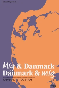 Mig & Danmark Danmark & Mig - Kriminalitet Og Straf