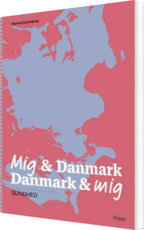 Mig & Danmark Danmark & Mig - Sundhed