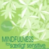 Mindfulness For Særligt Sensitive Mennesker