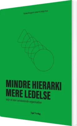 Mindre Hierarki, Mere Ledelse
