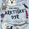 Mine Første. Arktiske Dyr