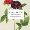 Min Elskede: Fortæl Om Dit Liv