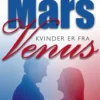 Mænd Er Fra Mars, Kvinder Er Fra Venus