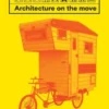 Mobitecture: Architecture On The Move