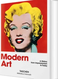 Modern Art 1870-2000: Impressionism To Today