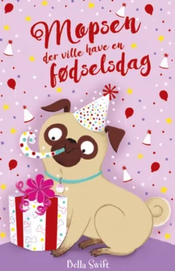 Mopsen, Der Ville Have En Fødselsdag