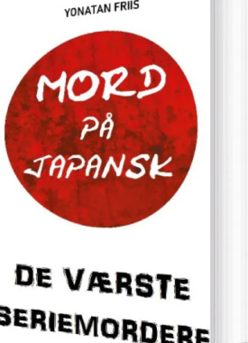Mord På Japansk: De Værste Seriemordere