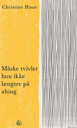 Måske Tvivler Hun Ikke Længere På Alting
