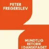Mundtlig Retorik I Danskfaget
