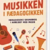 Musikken I Pædagogikken