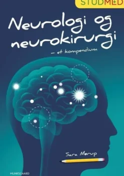 Neurologi Og Neurokirurgi - Et Kompendium