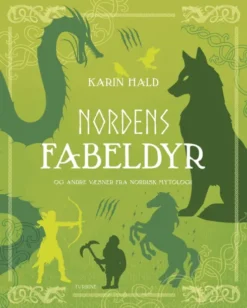 Nordens Fabeldyr Og Andre Væsner Fra Nordisk Mytologi