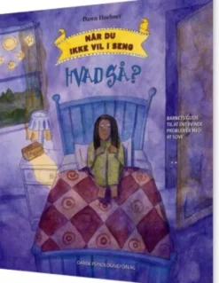 Når Du Ikke Vil I Seng - Hvad Så?