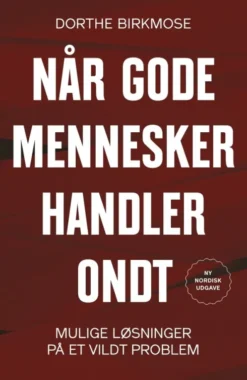 Når Gode Mennesker Handler Ondt