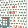 Når Hjertet Er En Elpisker