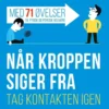 Når Kroppen Siger Fra