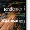 Nye Tendenser I Organisation Og Ledelse