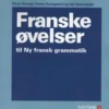 Ny Fransk Grammatik - Øvelsesbog