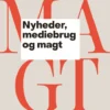 Nyheder, Mediebrug Og Magt