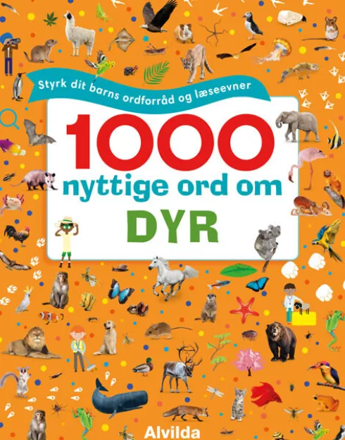 1000 Nyttige Ord Om Dyr - Styrk Dit Barns Ordforråd Og Læseevner