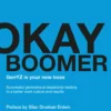 Okay Boomer - Genyz Is Your New Boss