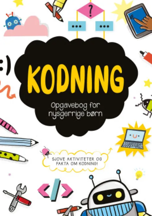 Opgavebog For Nysgerrige Børn: Kodning