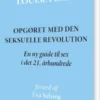 Opgøret Med Den Seksuelle Revolution