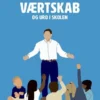 Pædagogisk Værtskab Og Uro I Skolen