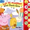 Peppa Pig - Lyt Til Musikken Med Gurli Gris - Med 10 Supersøde Lyde